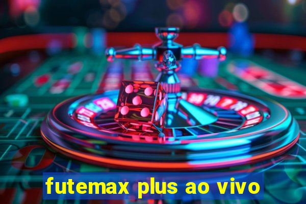 futemax plus ao vivo